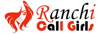 Ranchi Call Girls